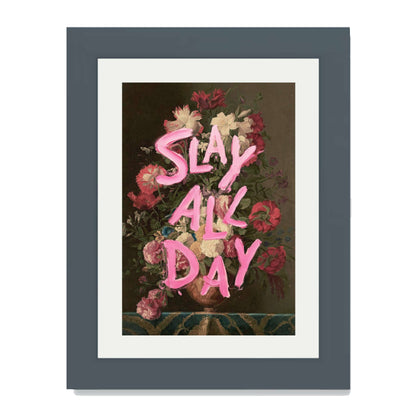 SLAY ALL DAY | PRINT