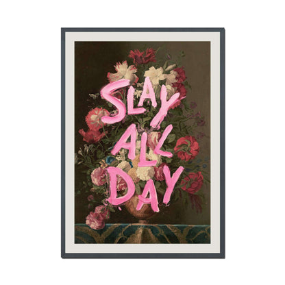 SLAY ALL DAY | PRINT