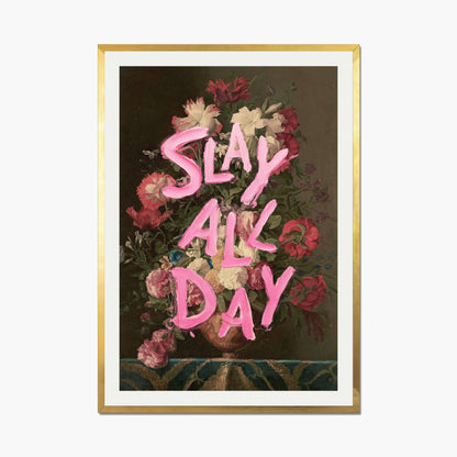 SLAY ALL DAY | PRINT