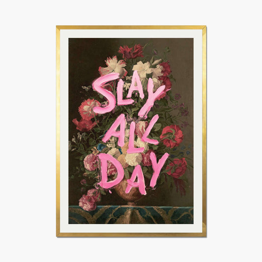 SLAY ALL DAY | PRINT