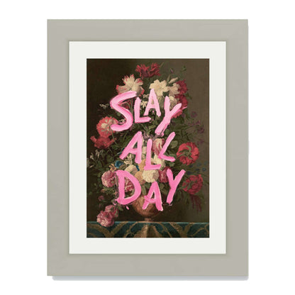SLAY ALL DAY | PRINT