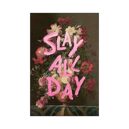 SLAY ALL DAY | PRINT