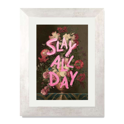 SLAY ALL DAY | PRINT